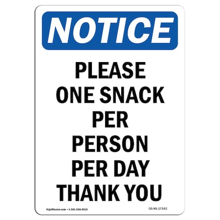 Signmission Safety Sign, OSHA Notice, 10" Height, Aluminum, Please One Snack Per Person Per Sign, Portrait OS-NS-A-710-V-17542